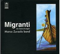 Marco Zurzolo - Migranti, Un Mare Di Sogni