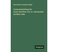 Zusammenstellung der Faust-Schriften vom 16. Jahrhundert bis Mitte 1884