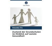 Zustand der Grundschulen im Hinblick auf soziale Gesundheit