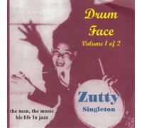 Zutty Singleton Drum Face: The Man, the Music, His Life in Jazz - Volume 1 (CD)
