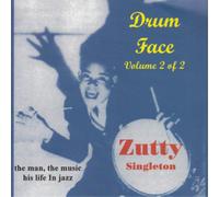 Zutty Singleton Drum Face: The Man, the Music, His Life in Jazz - Volume 2 (CD)