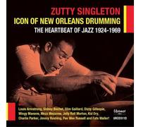 Singleton Zutty - Icon Of New Orleans Drumming The Heartbeat Of Jazz 1924-1969