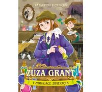 Zuza Grant i znikające zwierzęta