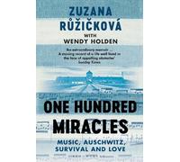 Zuzana Ruzickova Wendy Holden One Hundred Miracles (Tascabile)