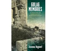 Zuzanna Bogumił Gulag Memories (Tascabile)