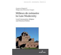 Zuzanna Bogumił Małgorzata Głowac Milieux de mémoire in Late (Copertina rigida)