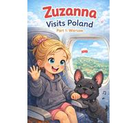 Zuzanna Visits Poland: Part 1 : Warsaw