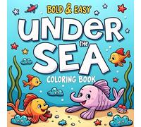 Zuzu Bay: Bold and Easy Under the Sea Coloring Book: Cute and Simple Ocean Coloring Pages with Fish, Sea Animals, and Underwater Scenes for Kids