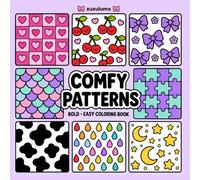 Zuzu Puff Comfy Patterns: Bold Easy Kawaii Pattern Coloring Book with Fun Repeating Designs for Kids Teens and Adults