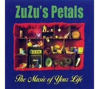 ZUZU'S PETALS - The Music Of Your Life