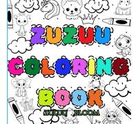 Zuzuu Coloring Book: Cute Animal Friends Coloring Book for Kids