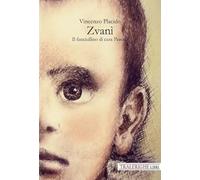 Zvanì. Il fanciullino di casa Pascoli