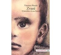 Zvanì. Il fanciullino di casa Pascoli - [Tra le righe libri]