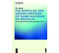 Zvi Mark The Revealed and Hidden Writings of Rabbi Nachman of (Copertina rigida)