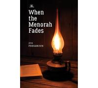 Zvi Preigerzon When the Menorah Fades (Copertina rigida)