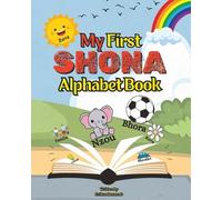 Zvikomborero D My First Shona Alphabet Book (Tascabile)