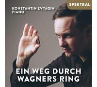 Zvyagin, Konstantin - Ein Weg Durch Wagners Ring