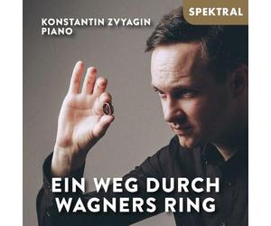 Zvyagin, Konstantin - Ein Weg Durch Wagners Ring