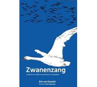 Zwanenzang: een libretto over liefde en transformatie in oorlogstijden