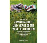 Zwangsarbeit und vergessene Verflechtungen: Sowjetische Kriegsgefangene und die Rolle der Zivilbevölkerung in Ostwestfalen-Lippe, 1941-1945