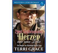 Zwei Gebrochene Herzen eine neue Liebe: Western-Liebsroman: 9