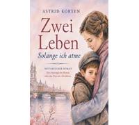 Zwei Leben - Solange ich atme: 4