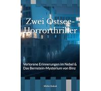 Zwei Ostsee-Horrorthriller: Verlorene Erinnerungen im Nebel & Das Bernstein-Mysterium von Binz
