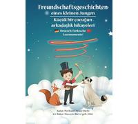 Zweisprachiges Kinderbuch Türkisch-Deutsch - mit bunten Bildern, Vokabelliste & einfachen Freundschaftsgeschichten: Ideal für Kinder ab 4 Jahren und ... - Fördert Lesefreude & Sprachverständnis