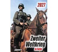 Zweiter Weltkrieg 2027: Farbbildkalender