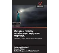 Zwi¿zek mi¿dzy wzajemnym wp¿ywem depresji,: Satysfakcja z pracy i niepokój w¿ród nauczycielek