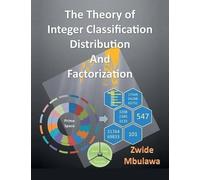 Zwide Mbulawa Distribution and Factorization the Theory of Integer C (Tascabile)