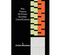 Zwide Mbulawa The Theory of Prime Number Classification (Copertina rigida)