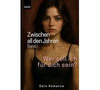 Zwischen all den Jahren: Wer soll ich für dich sein?