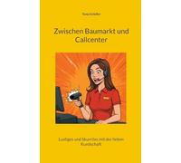 Zwischen Baumarkt und Callcenter: Lustiges und Skurriles mit der lieben Kundschaft