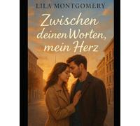 Zwischen deinen Worten, mein Herz: Ein Versprechen im Klang der Stille