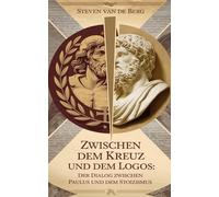 Zwischen dem Kreuz und dem Logos: Der Dialog zwischen Paulus und dem Stoizismus