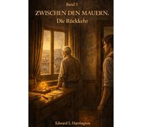 Zwischen den Mauern: Band 3 Die Rückkehr