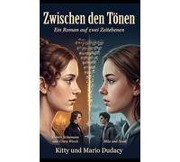 Zwischen den Tönen: Ein Jugendroman auf zwei Zeitebenen
