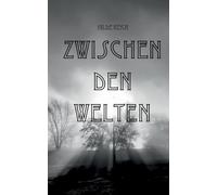 ZWISCHEN DEN WELTEN