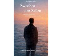 Zwischen den Zeilen: Eine wahre Geschichte über Nähe, die nicht sein darf: 1