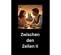 Zwischen den Zeilen II: Ein Liebes Comeback zwischen Lina und Adrian. Zwischen Angst und hoffen.