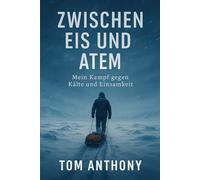 Zwischen Eis und Atem: Mein Kampf gegen Kälte und Einsamkeit