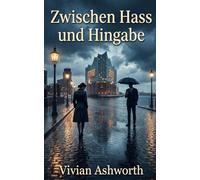 Zwischen Hass und Hingabe: Manche Feinde sind einander näher als Verbündete: 2