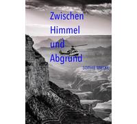 Zwischen Himmel und Abgrund
