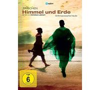 Zwischen Himmel und Erde - Anthroposophie heute (DVD)