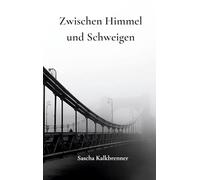 Zwischen Himmel und Schweigen