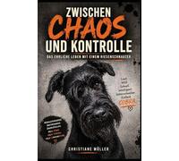 Zwischen Kontrolle und Chaos: Das ehrliche Leben mit einem (oder zwei) Riesenschnauzer