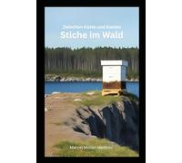Zwischen Küste und Kasten: Stiche im Wald