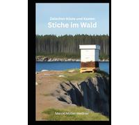 Zwischen Küste und Kasten: Stiche im Wald