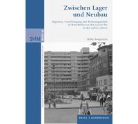 Zwischen Lager und Neubau: Migration, Unterbringung und Wohnungspolitik in West-Berlin von den 1960er bis zu den 1980er Jahren: 38